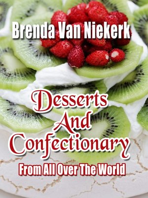 cover image of Desserts and Confectionary From All Over the World
